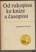 Od rukopisu ke knize a časopisu