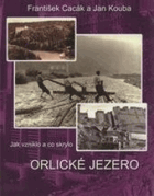 Jak vzniklo a co skrylo Orlické jezero