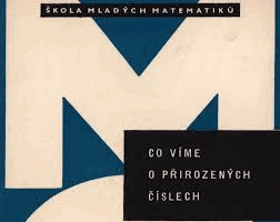 Co víme o přirozených číslech Matematika Pro účastníky matematické olympiády