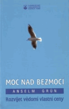 Moc nad bezmocí - rozvíjet vědomí vlastní ceny