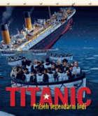 Titanic - příběh legendární lodi