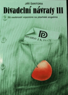 Divadelní návraty III - 55 osobností vzpomíná na plzeňské angažmá
