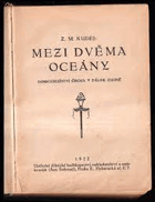 Mezi dvěma oceány. Dobrodružství Čecha v dálné cizině