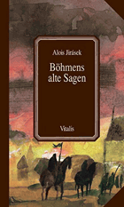 Böhmens alte Sagen