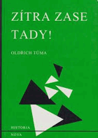 Zítra zase tady Protirežimní demonstrace v předlistopadové Praze jako politický a sociální ...