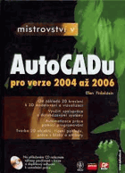 Mistrovství v AutoCADu - pro verze 2004 až 2006