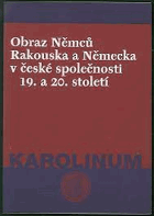 Obraz Němců, Rakouska a Německa v české společnosti 19. a 20. století