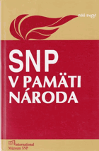 SNP v pamäti národa - materiály z vedeckej konferencie k 50. výročiu SNP, Donovaly 26.-28. ...