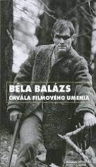 Béla Balázs – Chvála filmového umenia - kolektív autorov ...