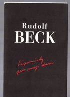 Rudolf BECK. Vzpomínky pro moji dceru