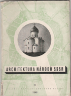 Architektura národů SSSR - z dávné minulosti k výstavbě socialistického dneška