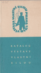 Katalog výstavy Vlastní silou v jubilejním roce 1948. Praha-Klárov, léto-podzim 1948