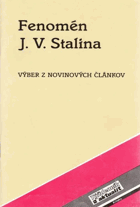 Fenomén J.V.Stalina Stalin Výber z novinových článkov