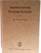 Medizinische Toxikologie. Ein Lehrbuch für Ärzte, Apotheker und Chemiker