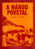 A národ povstal K 30.výročí slovenského národního povstání.