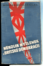 Několik myšlenek o britské demokracii Prosloveno na filosofické fakultě Karlovy university v ...