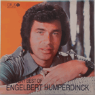 The very best of Engelbert Humperdinck