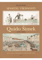 Spasitel všednosti Quido Šimek(1857-1933)