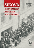 Šikova - ekonomická reforma a Slovensko - Šik's economic reform and Slovakia SLOVENSKY
