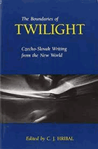 The boundaries of twilight. Czecho-Slovak writing from the New World