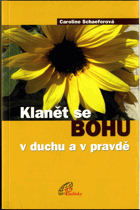 Klanět se Bohu - v duchu a v pravdě