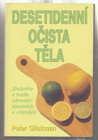 Desetidenní očista těla - zhubněte a buďte zdravější, šťastnější a vitálnější