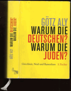 Warum die Deutschen? Warum die Juden? Gleichheit, Neid und Rassenhass 1800-1933