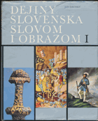 Dejiny Slovenska slovom i obrazom 1