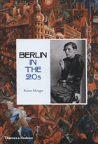 Berlin in the Twenties - Art and Culture 1918-1933