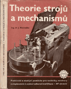 Theorie strojů a mechanismů - praktická a studijní pomůcka pro techniky, novátory a ...