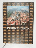 PRAHA a METRO
