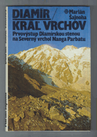 Diamír - kráľ vrchov - prvovýstup Diamírskou stenou na Severný vrchol Nanga Parbatu