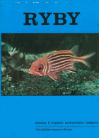 Ryby - Katalog k expozici zoologického oddělení Nár. muzea v Praze.
