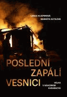 Poslední zapálí vesnici Válka v Náhorním Karabachu