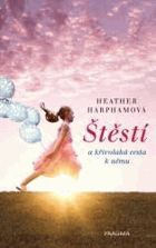 Štěstí a křivolaká cesta k němu