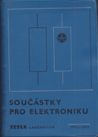 Součástky pro elektroniku. [Na r.] 1972-1973.