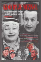 Kdo by je neznal - nezapomenutelné dvojice z jeviště, plátna a obrazovky