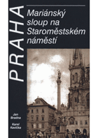 PRAHA Mariánský sloup na Staroměstském náměstí