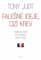 Falešné ideje, cizí krev Francouzská inteligence 1944–1956