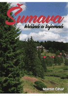 Šumava krásná a tajemná