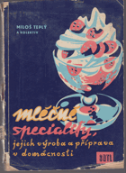 Mléčné speciality, jejich výroba a příprava v domácnosti