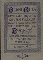 Berní rula sv. 2 (M-Ž) - generální rejstřík ke všem svazkům (vydaným i dosud nevydaným) ...