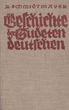 Geschichte der Sudetendeutschen - ein Volksbuch