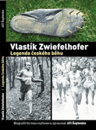 Vlastík Zwiefelhofer - Legenda českého běhu