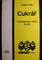 Cukrář - Technologie pro 3. roč. odb. učilišť a učňovských škol.