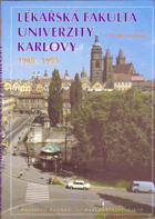 Lékařská fakulta Univerzity Karlovy v Hradci Králové. 1945-1995.