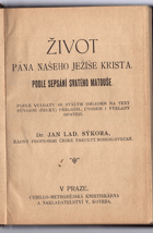 Život Pána našeho Ježíše Krista - podle sepsání sv. Matouše.
