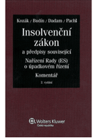 Insolvenční zákon a předpisy související. Nařízení Rady (ES) o úpadkovém řízení - ...