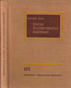 Statika železobetonových konstrukcí - Určeno posl. oboru pozemního stavitelství vys. škol, ...