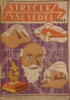 Strýček Vševěděl - Kalendář pro zábavu a poučení na přestupný rok 1944 . Roč. 43